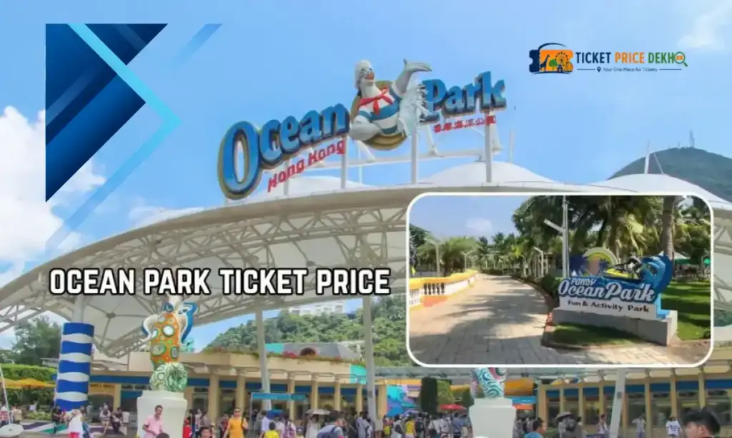 Ocean Park Ticket Price