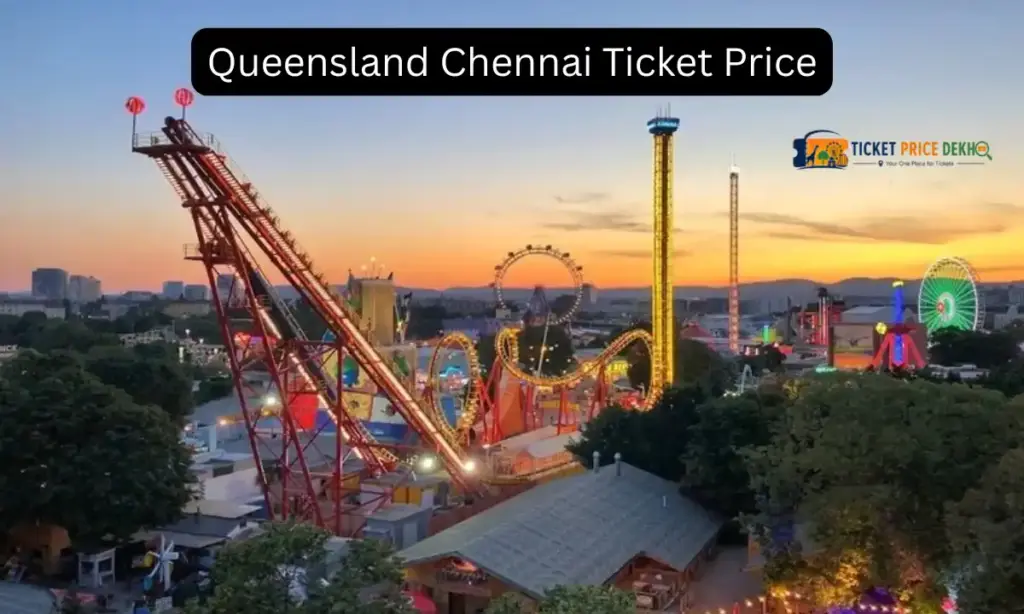Queensland Chennai Ticket Price