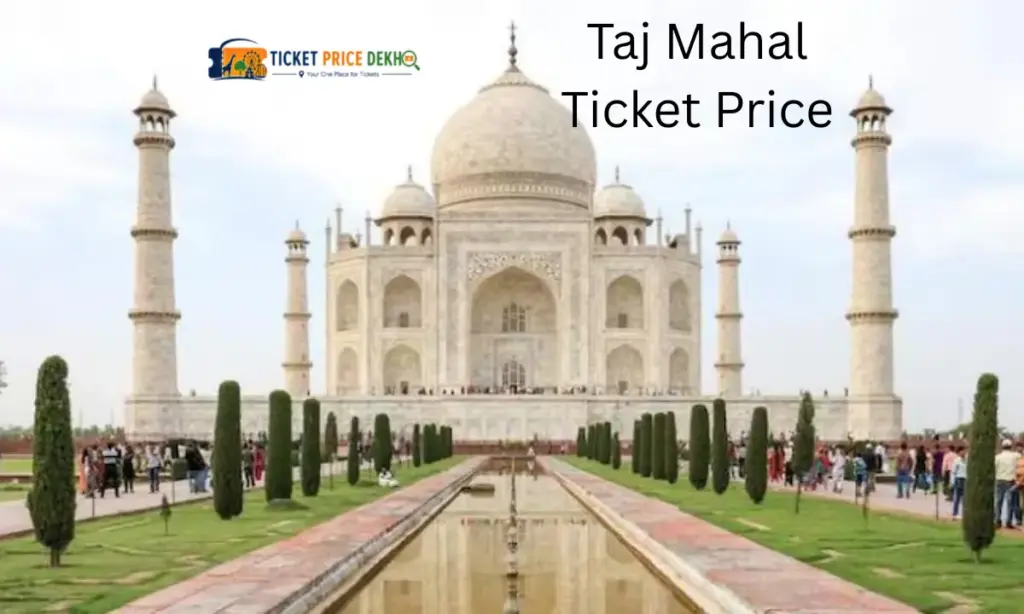 Taj Mahal Ticket Price