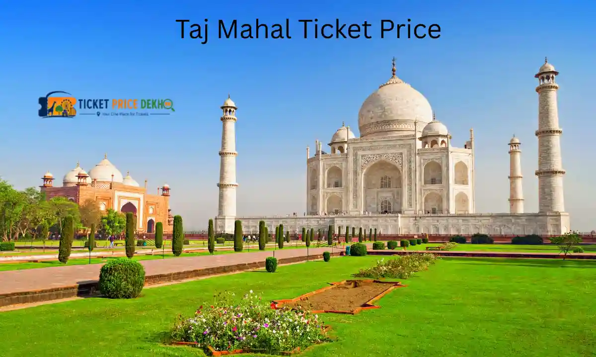 Taj Mahal Ticket Price