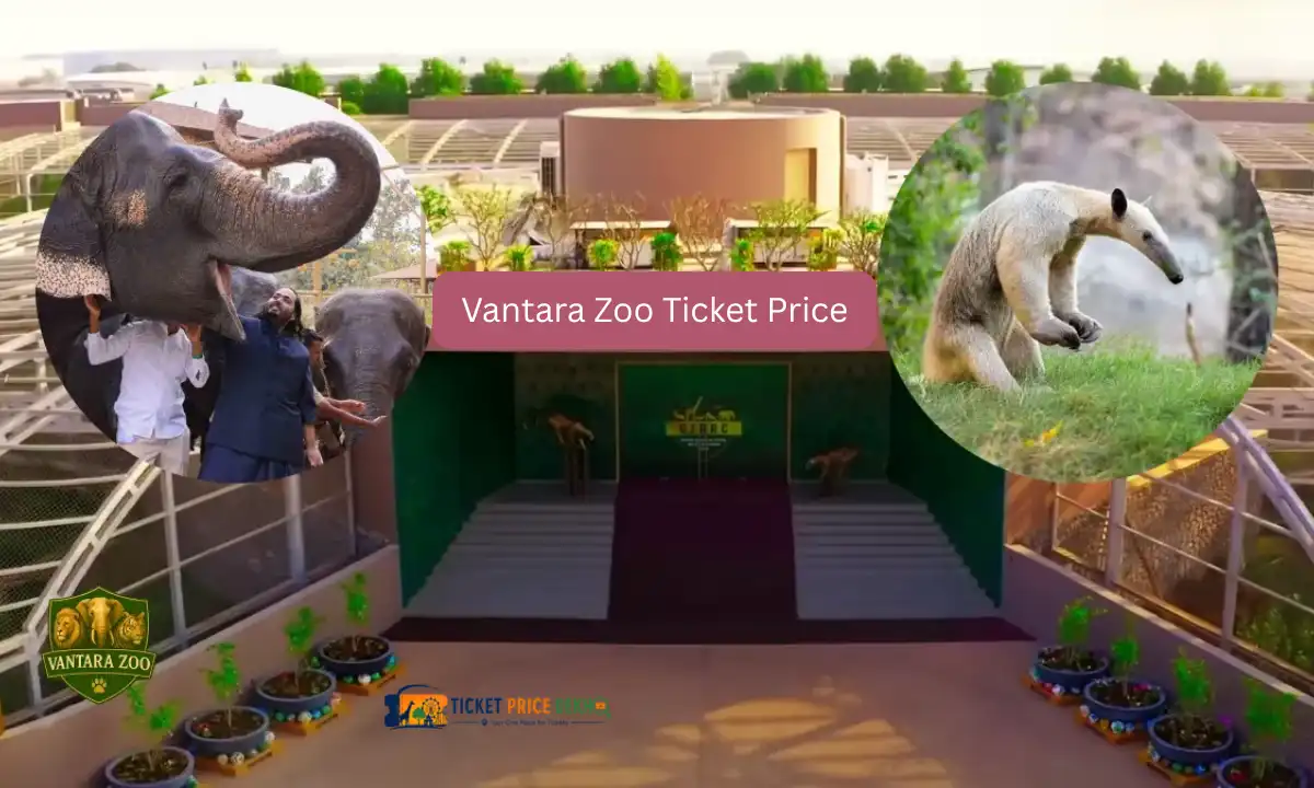 Vantara Zoo Ticket Price