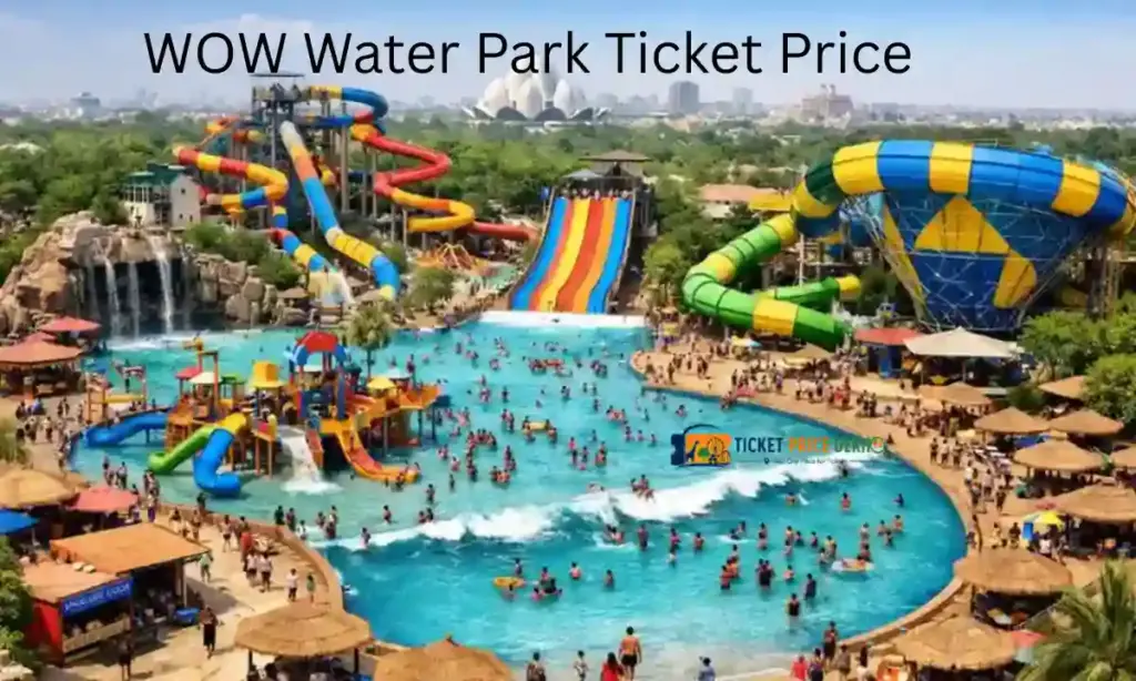 WOW Water Park Ticket Price