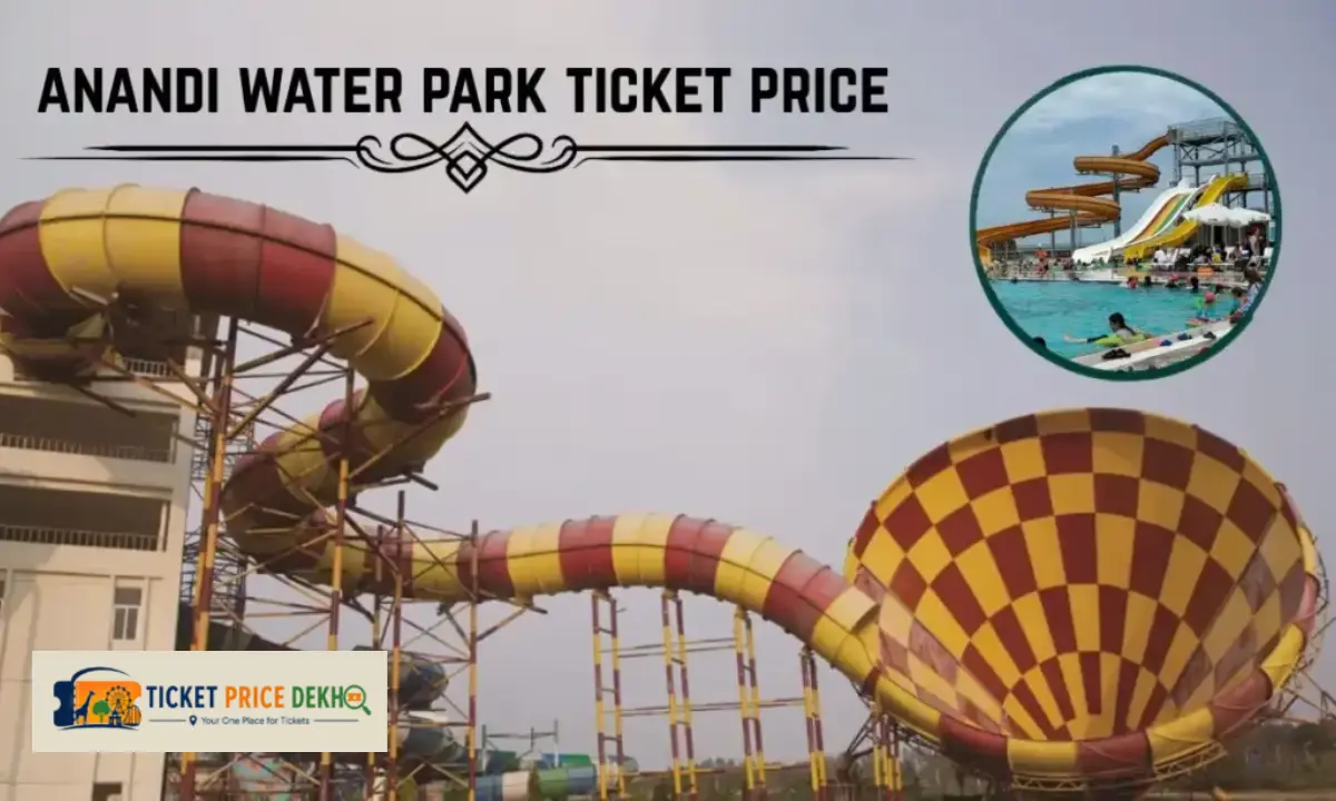 Anandi Water Park Ticket Price