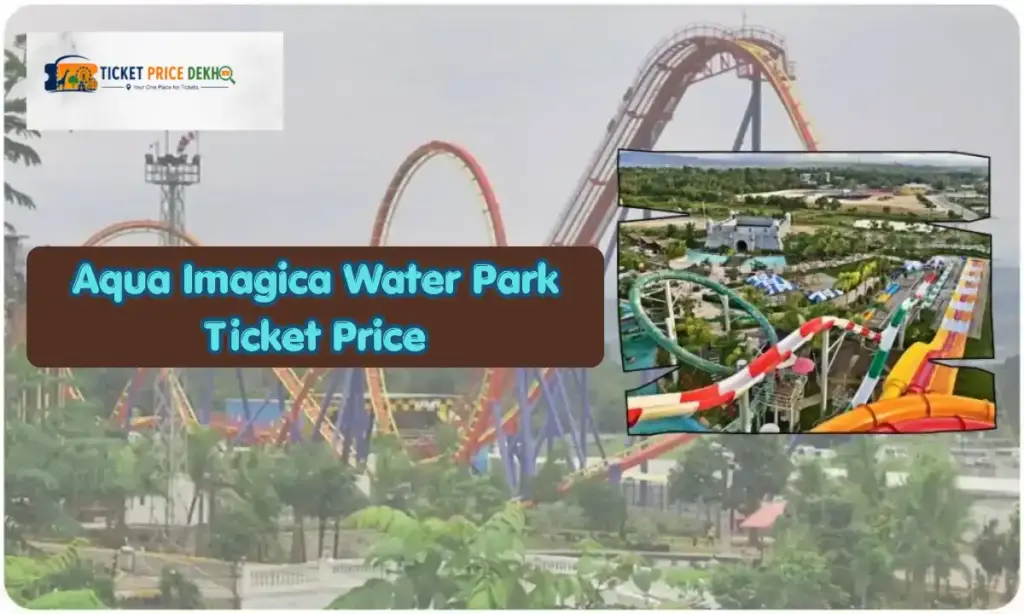 Aqua Imagica Water Park Ticket Price