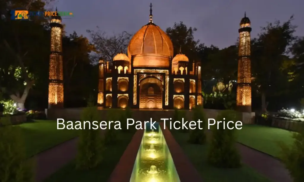 Baansera Park Ticket Price