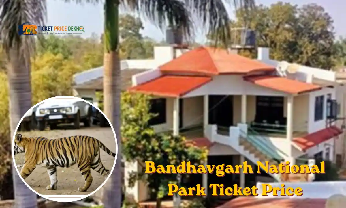 Bandhavgarh National Park Ticket Price