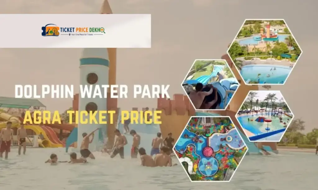 Dolphin Water Park Agra Ticket Price