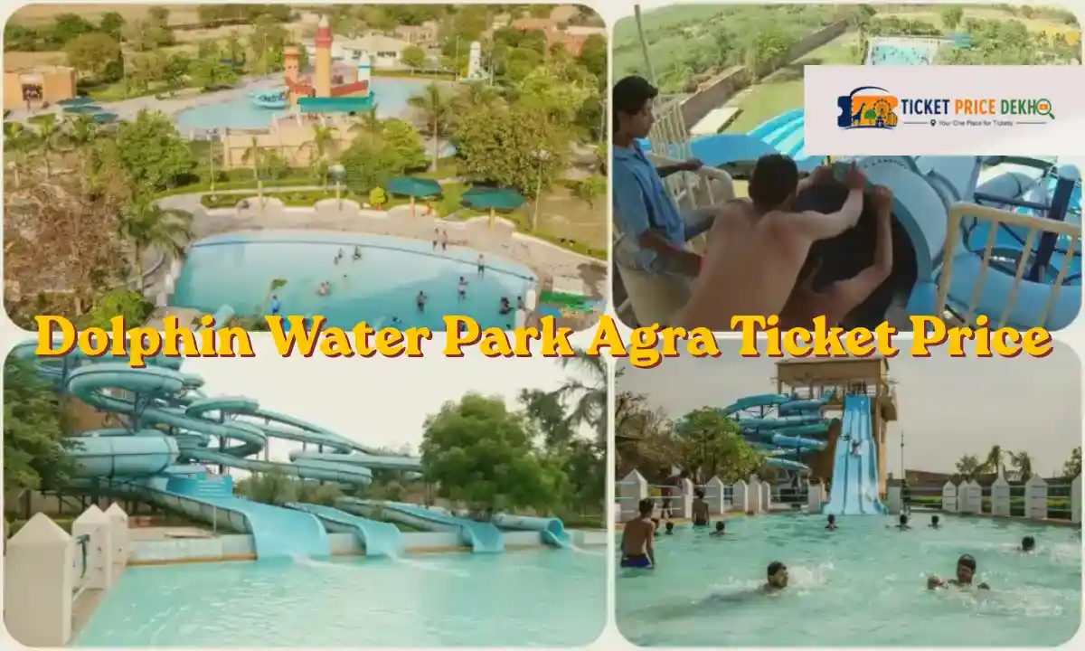 Dolphin Water Park Agra Ticket Price