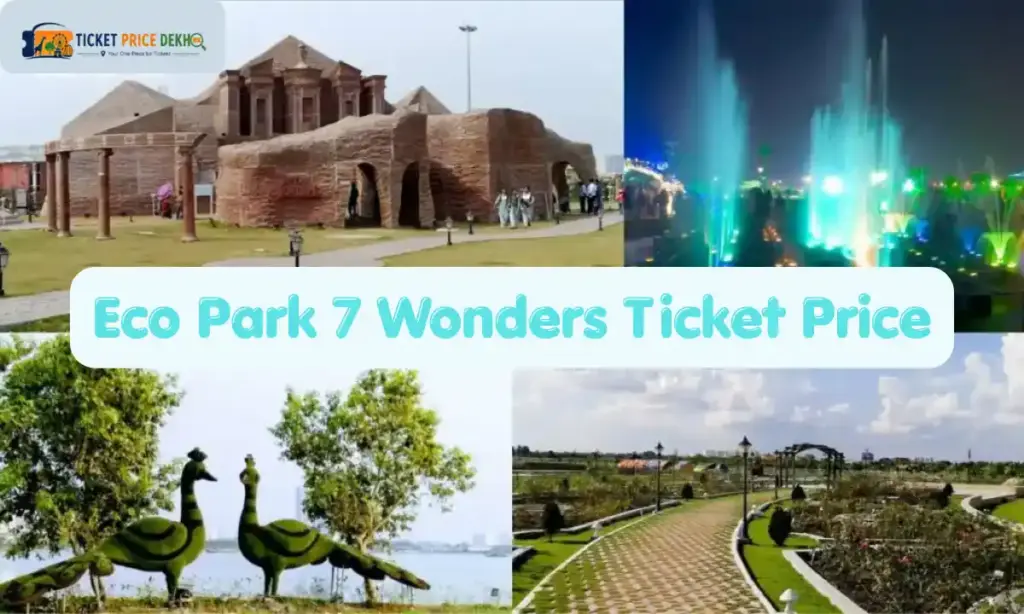 Eco Park 7 Wonders Ticket Price