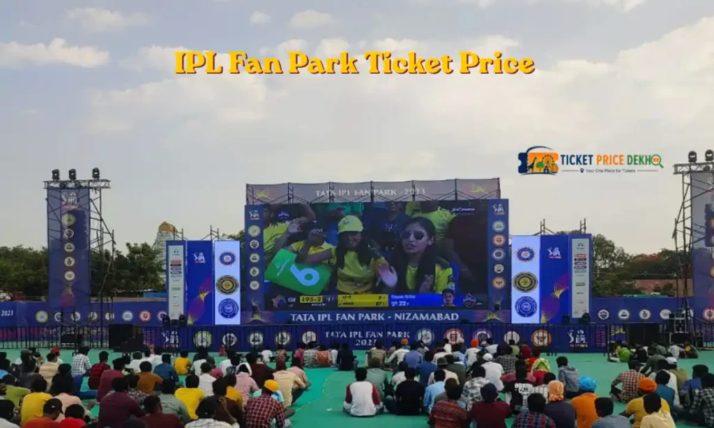 IPL Fan Park Ticket Price
