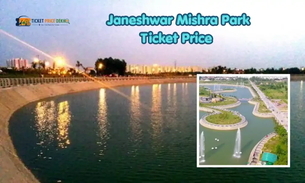 Janeshwar Mishra Park Ticket Price