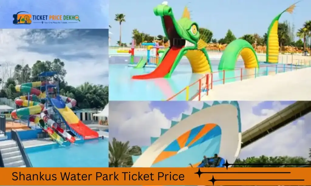 Shankus Water Park Ticket Price