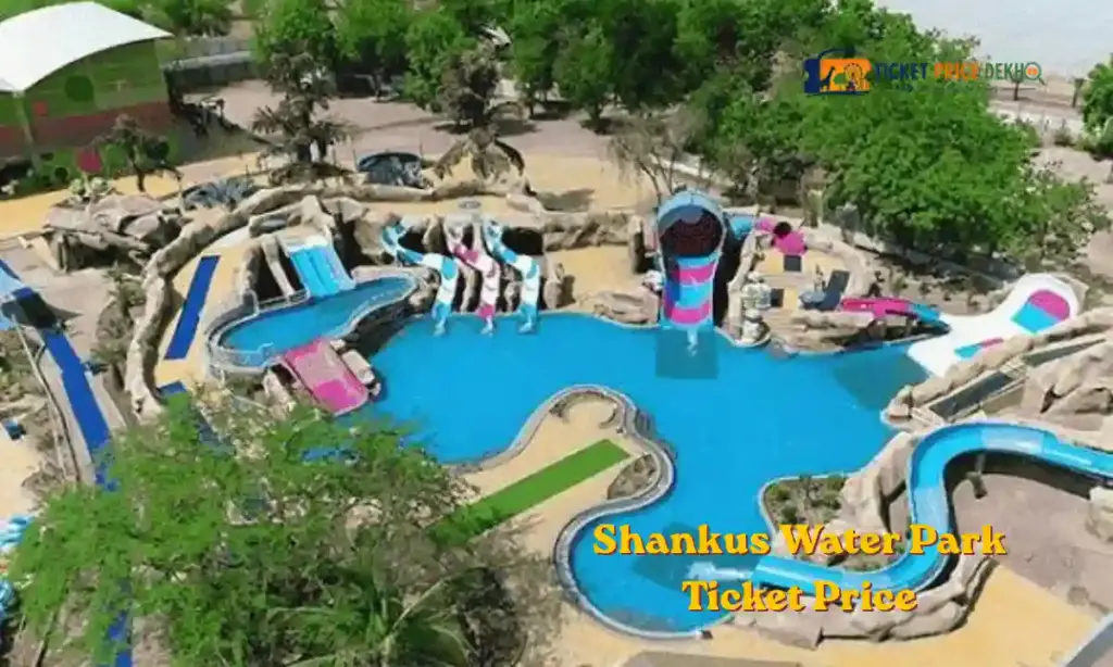 Shankus Water Park Ticket Price