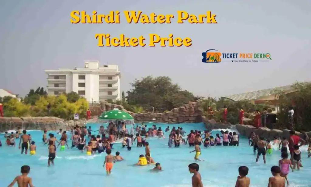 Shirdi Water Park Ticket Price