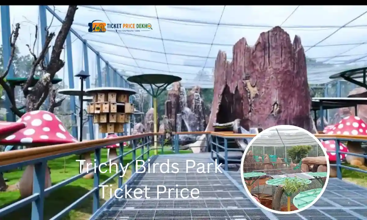 Trichy Birds Park Ticket Price