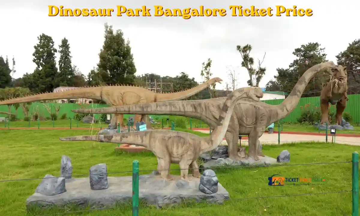 Dinosaur Park Bangalore Ticket Price