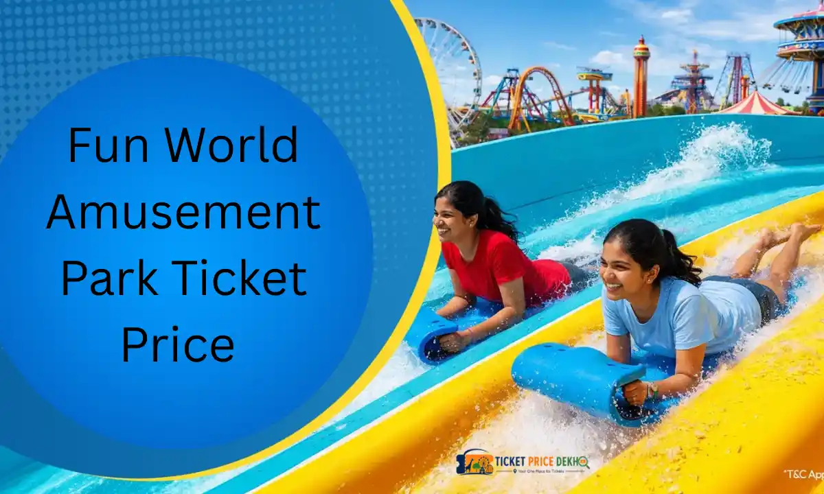 Fun World Amusement Park Ticket Price