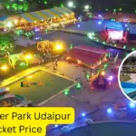 Jeel Water Park Udaipur Ticket Price