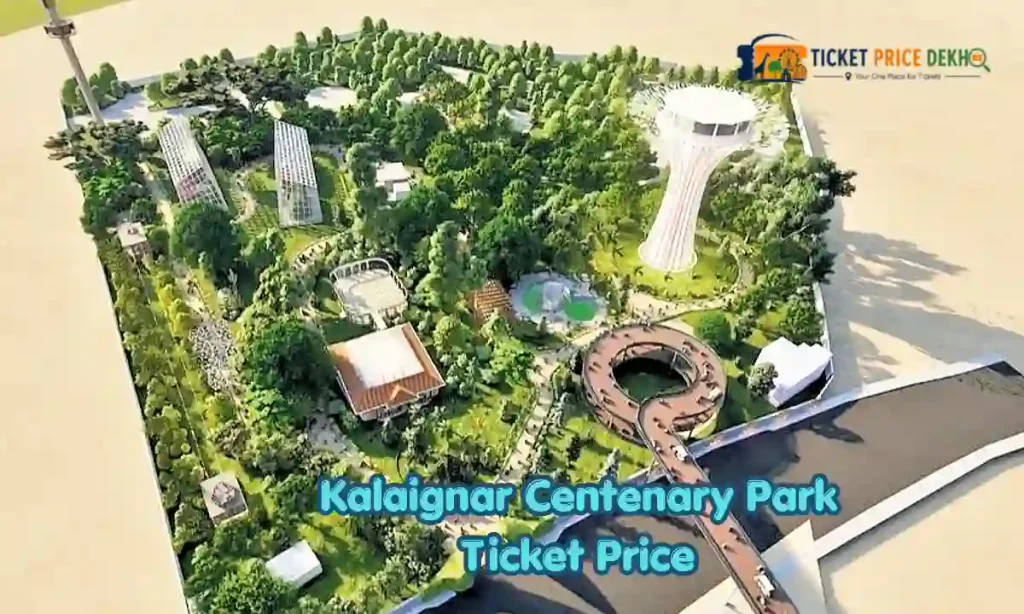 Kalaignar Centenary Park Ticket Price