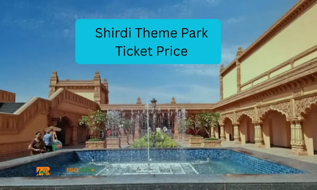 Shirdi Theme Park Ticket Price