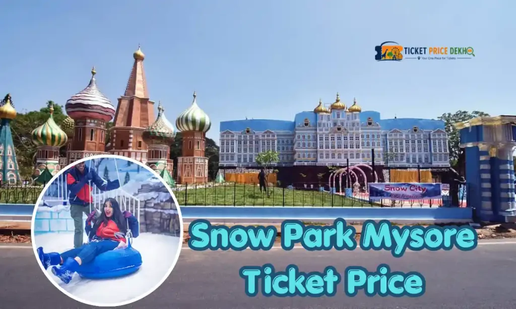 Snow Park Mysore Ticket Price