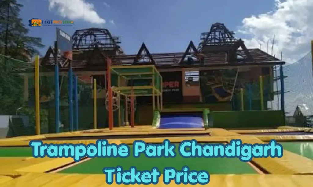 Trampoline Park Chandigarh Ticket Price