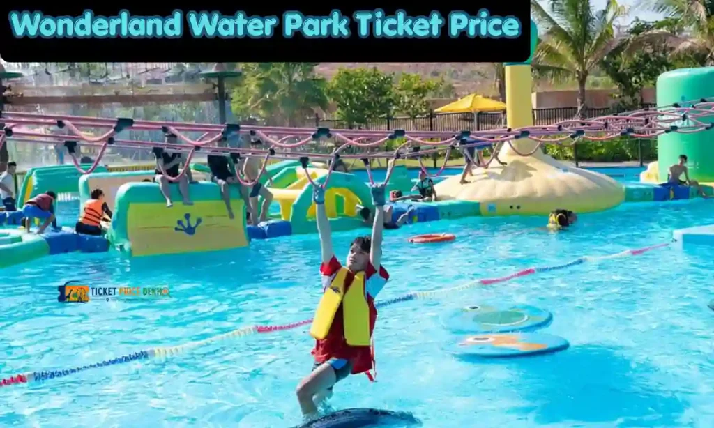 Wonderland Water Park Ticket Price